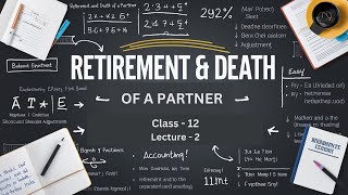 Retirement/Death of a Partner | Lecture 2 | Class 12 | Accounts | Shahrukh Khan