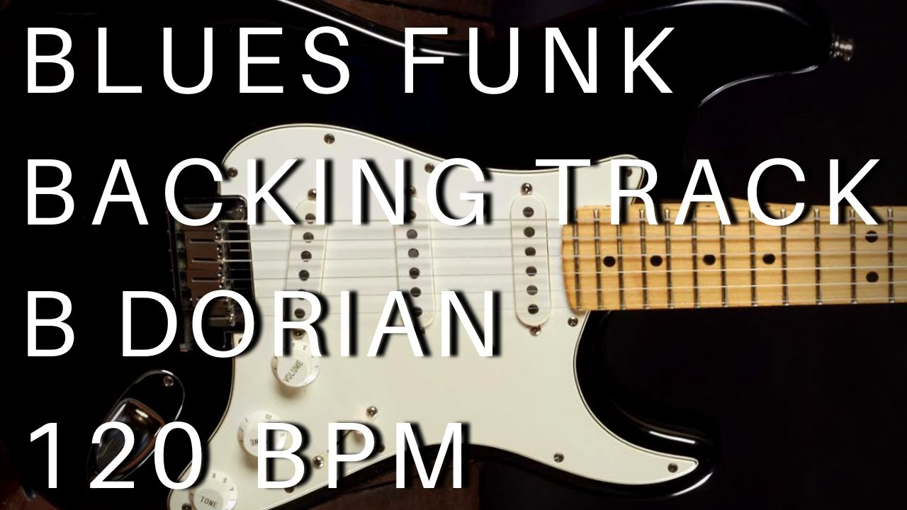 Blues Funk Guitar Backing Track | B Dorian (120 Bpm) - YouTube