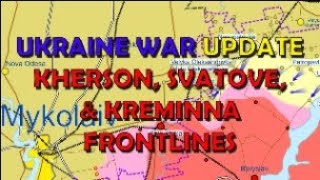 Ukraine War Update: Kherson, Svatove, & Kreminna Frontlines