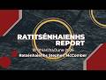 Ratsénhaienhs Report: Stephen McComber