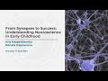 From Synapses to Success: Understanding Neuroscience in Early Childhood