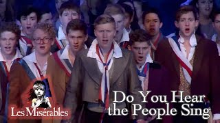 Les Miserables Live- Do You Hear the People Sing