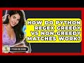 How Do Python Regex Greedy Vs Non-greedy Matches Work? - Python Code School