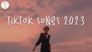 Tiktok songs 2023 Tiktok viral songs Trending tiktok 2023