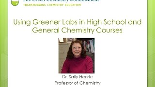 Using Greener Labs in High School and General Chemistry Courses