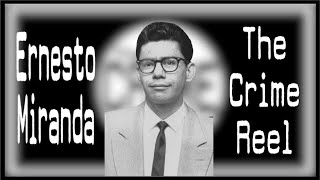 The case of Ernesto Miranda