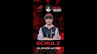 ROG Academy Season 6 | Player Introduction - DCRULZ