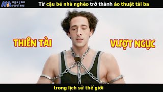 [Review Phim] Từ cậu bé nhà nghèo trở thành ảo thuật tài ba nhất thế giới