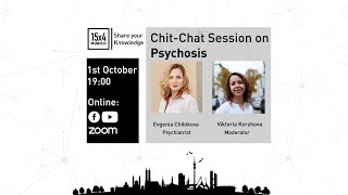 15x4 Chit-Chat Sessions 5: Psychosis