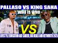 LIVE:King Saha vs Pallaso Who Is Richer Lifestyle Career Age and Big Deals