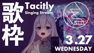 【Singing Stream】Tacitly歌枠（3/27リリア）#Tacitly #VirtualSinger #VirtualYouTuber #vtuber #shorts