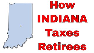 How Indiana Taxes Retirees (Yikes!)