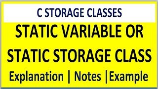 STATIC VARIABLE IN C PROGRAMMING | STATIC STORAGE CLASS IN C