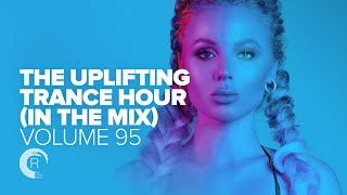 UPLIFTING TRANCE HOUR IN THE MIX VOL. 95 [FULL SET]