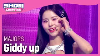 MAJORS - Giddy up (메이져스 - 기디업) | Show Champion | EP.436