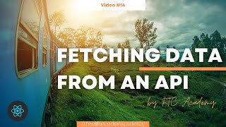 14. Fetching Data from an API in React.js | Complete Guide