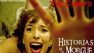 Historias De La Morgue ( The  Cuento 13 Minutos )