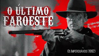 Os Imperdoáveis (1992) É um filme REVOLUCIONÁRIO