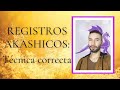 REGISTROS AKASHICOS: La VERDADERA técnica de apertura.