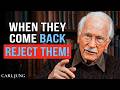How to Respond When an Avoidant Comes Back — Reject Them the Right Way | Carl Jung