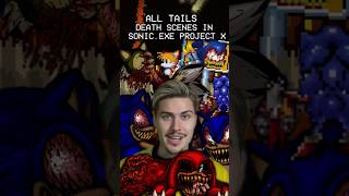 ALL TAILS DEATH SCENES IN SONIC.EXE PROJECT X #shorts #sonicexe #exe #sonichorror #tails #luigikid