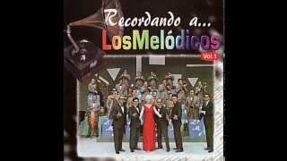 Los Melódicos- Chipi Chipi (Letra)