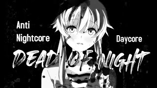 Anti-Nightcore/Daycore - Dead of Night (if Found -NCS) (lyrics)