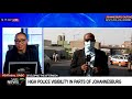 Gauteng Protests I Heavy police presence in and around Johannesburg CBD