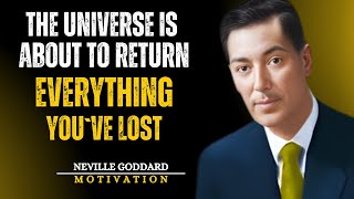 Neville Goddard - The Universe is About To Repay You For Everything You Thought Was Lost