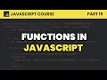 Functions | JavaScript for Beginners #15
