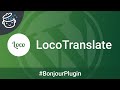 Loco Translate, pour traduire vos thèmes et plugins WordPress - 🔌 Bonjour Plugin #16