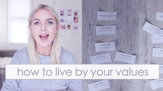 How To Live Out Your Values And Improve Your Life