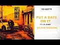 Put A Date On It (CLEAN VERSION) Yo Gotti Ft lil Baby