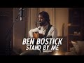 Ben Bostick   Stand By Me (Acoustic Cover)