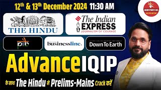 Advance IQIP The Hindu Daily Editorial by Sunil Abhivyakti|12 \u002613 Dec|The Hindu Analysisfor UPSC2024