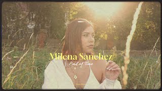 Milena Sanchez -  End Of Time (Visualiser)