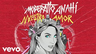 Moderatto, Anahí - Nuestro Amor (Lyric Video)