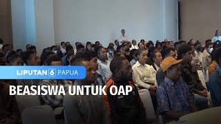 Beasiswa Untuk OAP | Liputan 6 Papua