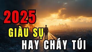 🔥 2025:  GIÀU SỤ HAY CHÁY TÚI- QUYẾT ĐỊNH NẰM Ở BẠN 🔥