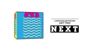 Next Cartoon Network Gift Time (BEST FANMADE) | Check It 3.0