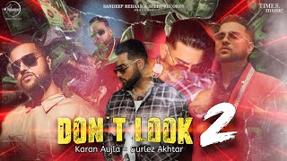 KARAN AUJLA : Don't Look 2  | Tru-Skool | New Punjabi Song 2021 | Latest Punjabi Song 2021 |