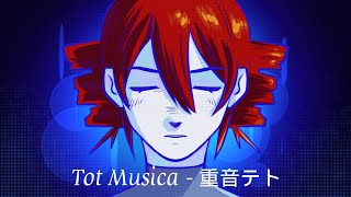 【重音テト】Tot Musica【UTAUカバー】