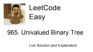 965. Univalued Binary Tree (Leetcode Easy)
