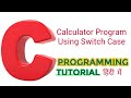 Simple Calculator Program using Switch Case | How to make calculator using C language