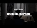 Keisya Levronka - Bahagia Tanpaku (Lyrics)