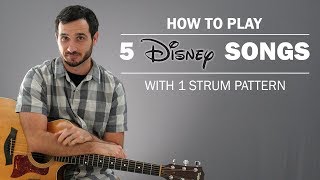 5 Disney Songs With 1 Strum Pattern On Guitar