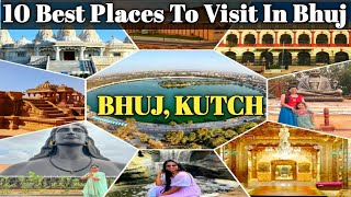 Best 10 Places To Visit In Bhuj|भुज कि 10 सबसे खूबसूरत जगहें| KUTCH|#psoncamera #indianyoutuber