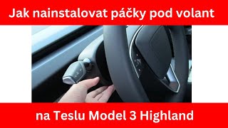 Jak nainstalovat páčky pod volant na Teslu Model 3 Highland