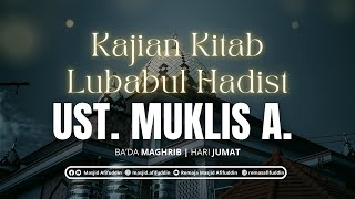 🔴 (LIVE) KAJIAN KITAB LUBABUL HADIST | UST. MUKHLIS | 15 NOVEMBER 2024