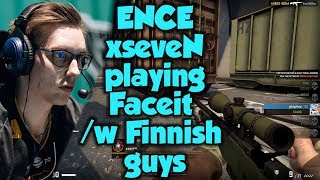 ENCE xseveN playing Faceit with Finnish guys